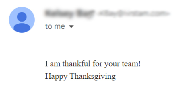 I am thankful for your team! Happy Thanksgiving!